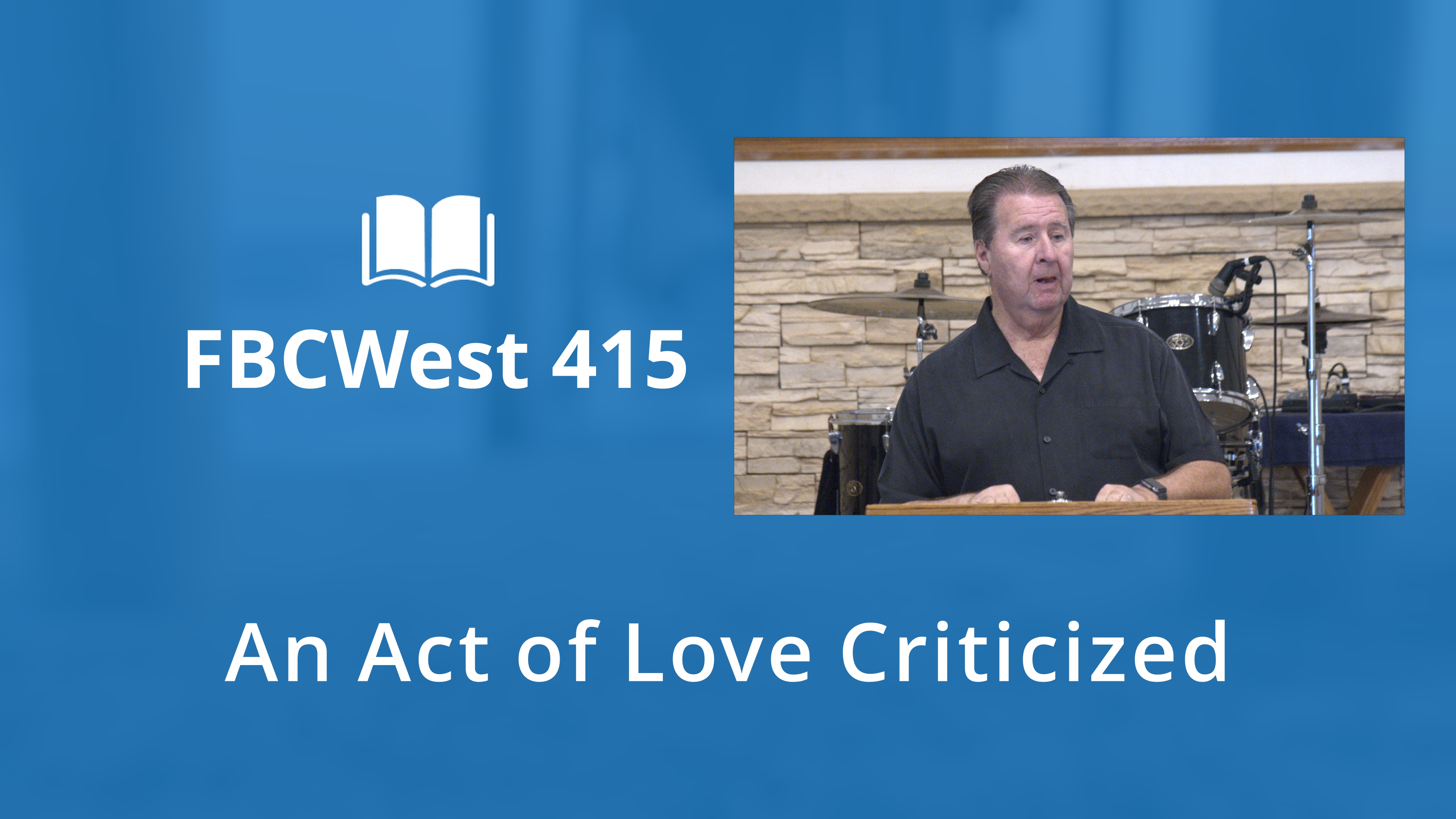 415 FBCWest | An Act of Love Criticized photo poster