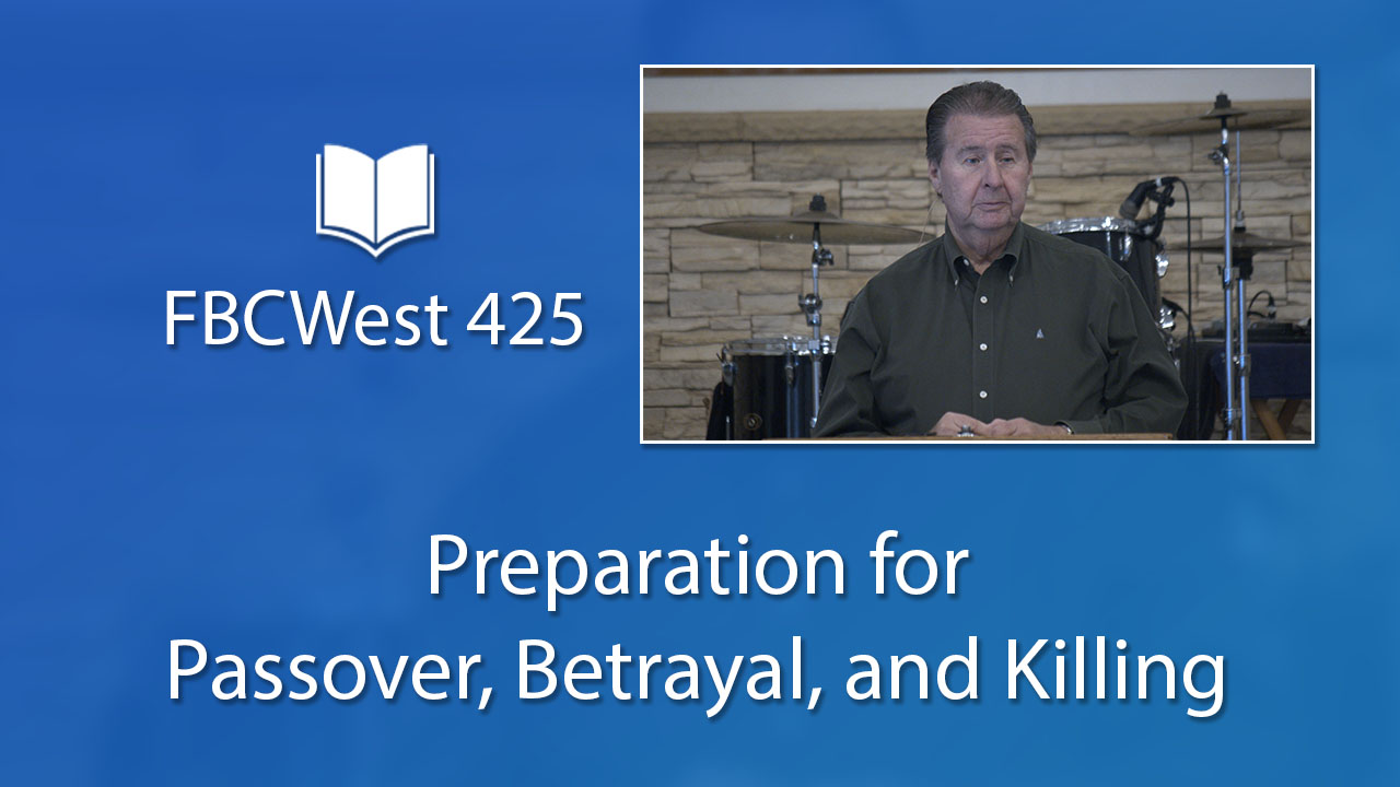 425 FBCWest | Preparation for Passover, Betrayal, and Killing photo poster