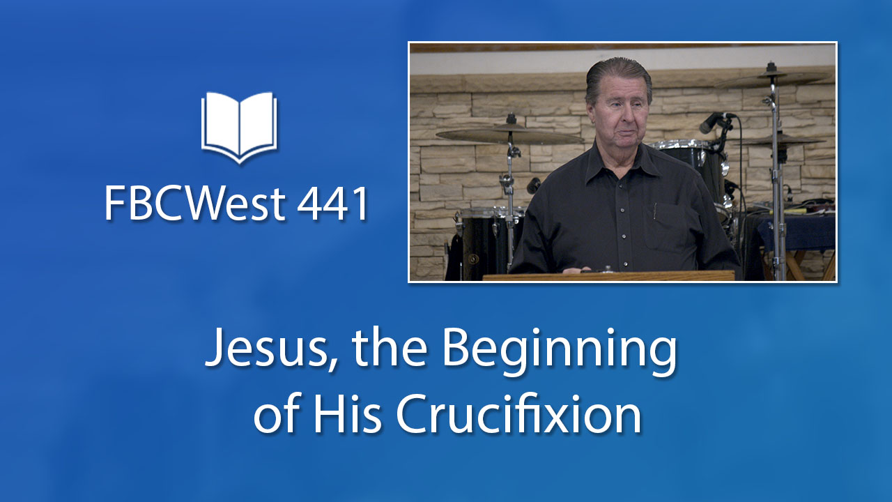 441 FBCWest | Jesus, the Beginning of His Crucifixion photo poster