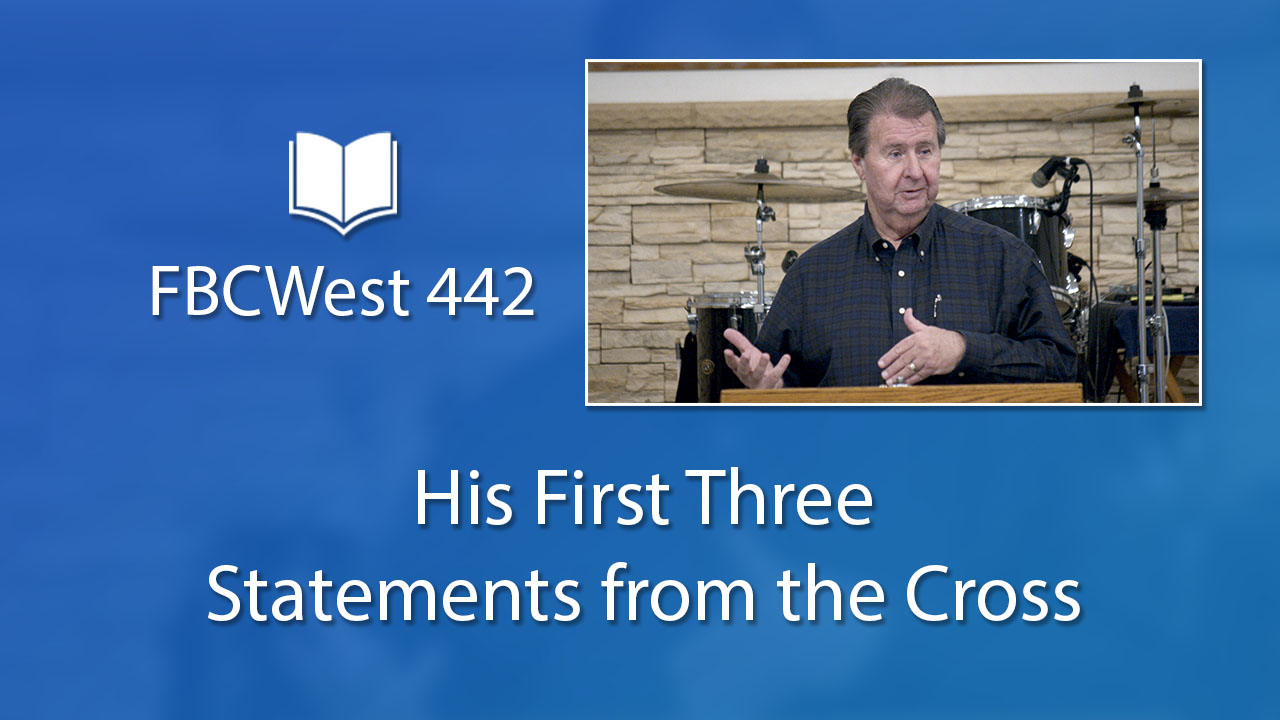 442 FBCWest | His First Three Statements from the Cross photo poster