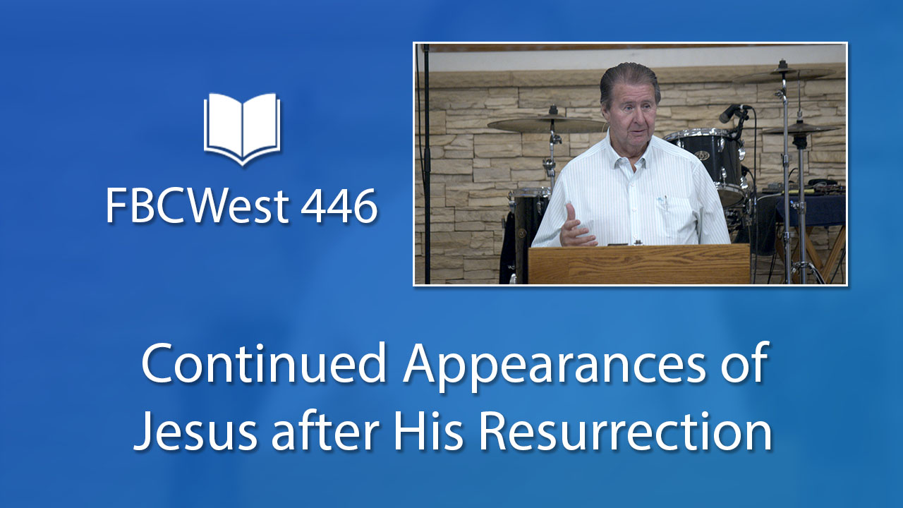 446 FBCWest | Continued Appearances of Jesus after His Resurrection photo poster