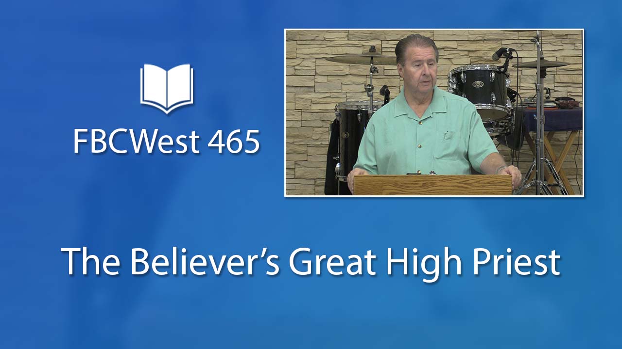 465 FBCWest | The Believer’s Great High Priest photo poster