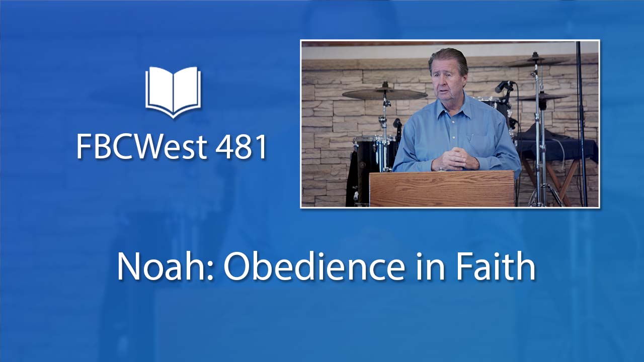 481 FBCWest | Noah - Obedience in Faith photo poster
