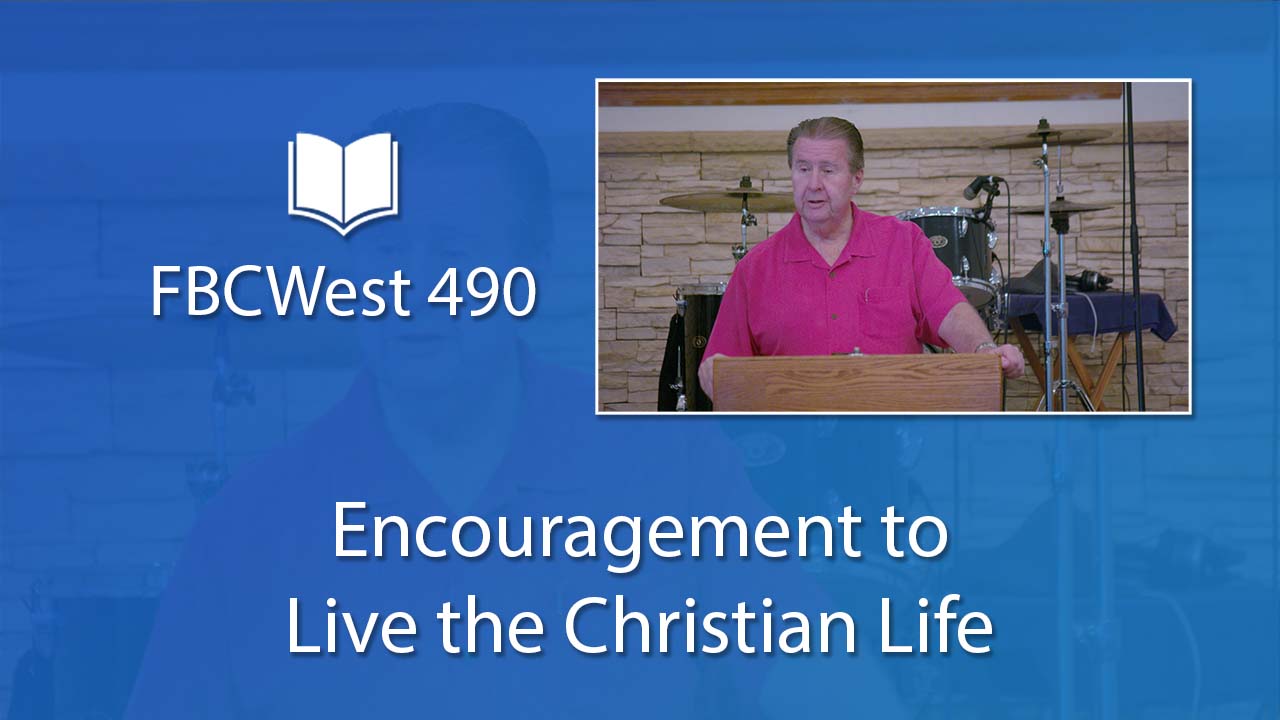 490 FBCWest | Encouragement to Live the Christian Life photo poster
