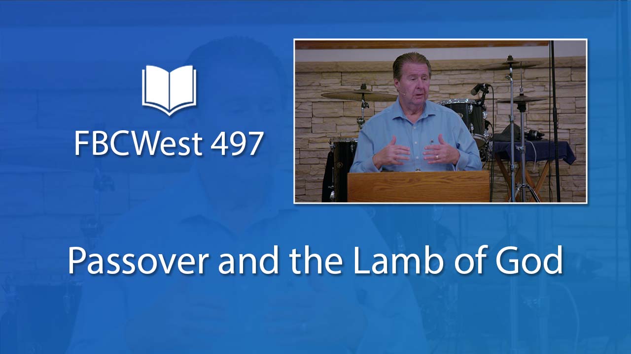 497 FBCWest | Passover and the Lamb of God photo poster
