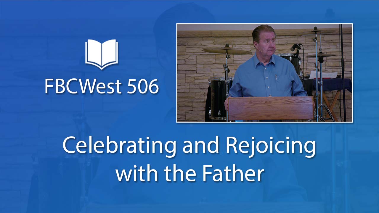506 FBCWest | Celebrating and Rejoicing with the Father photo poster
