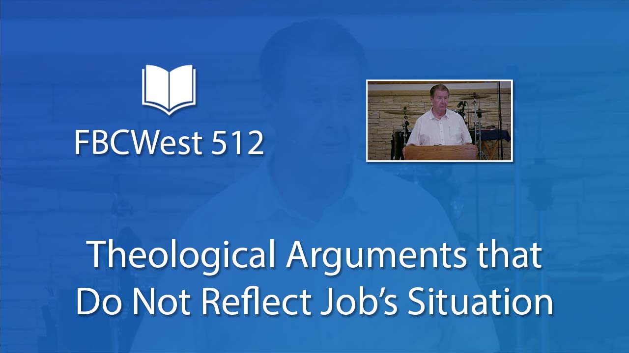 511 FBCWest | Theological Arguments that Do Not Reflect Job’s Situation photo poster