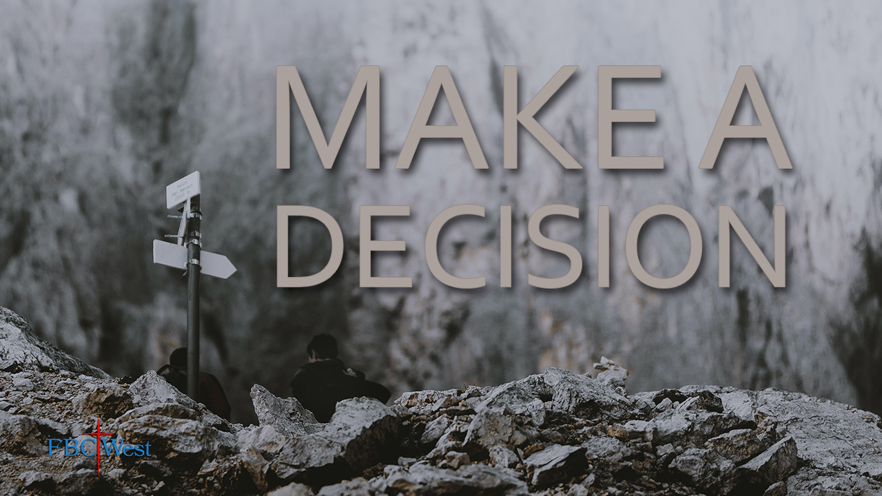 543 FBCWest | Make a Decision photo poster