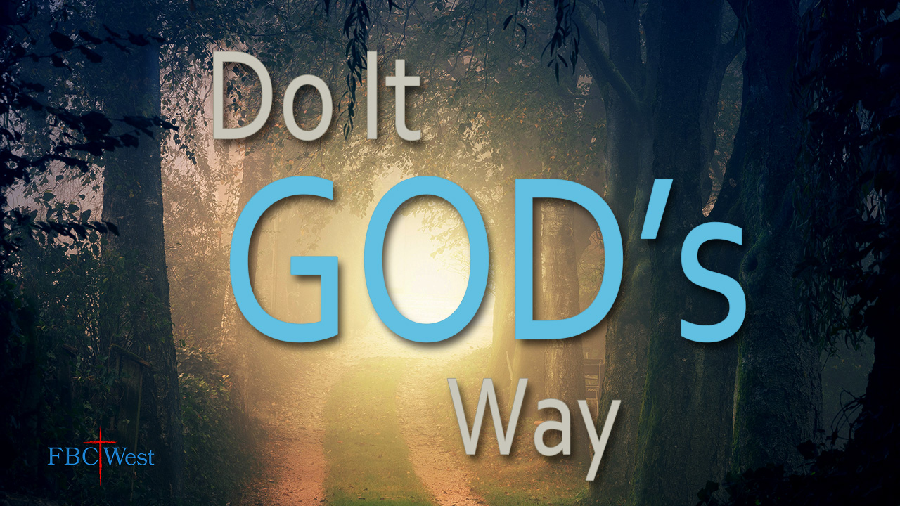 545 FBCWest | Doing It God’s Way photo poster