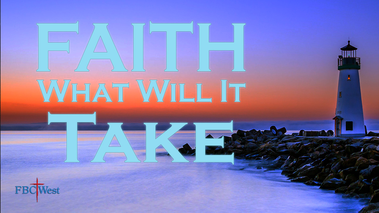 554 FBCWest | Faith: What Will It Take photo poster
