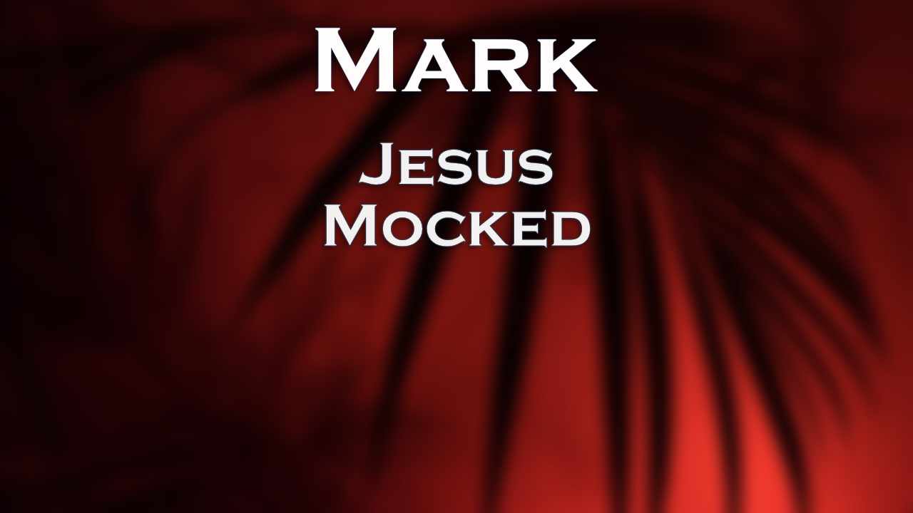 685 FBCWest | Jesus Mocked photo poster