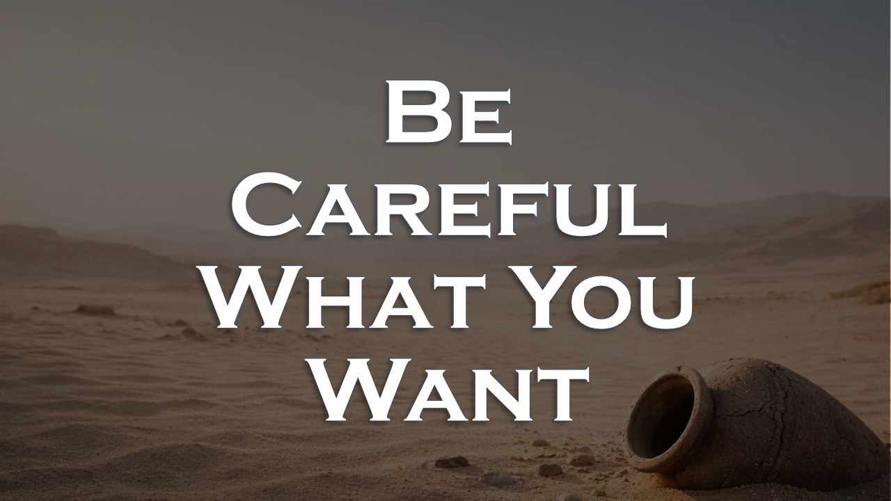 696 FBCWest | Be Careful What You Want photo poster
